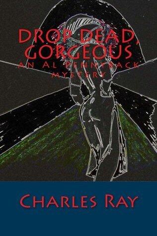 Drop Dead, Gorgeous: an Al Pennyback mystery