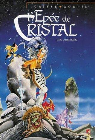 L'Épée de Cristal : Les Arcanes