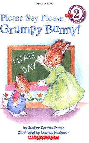 Scholastic Reader Level 2: Please Say Please, Grumpy Bunny!