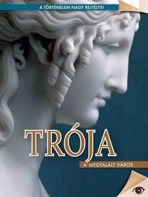 Trója, a megtalált város