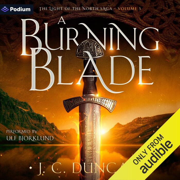 A Burning Blade: The Light of the North Saga, Book 5