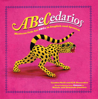 ABeCedarios: Mexican Folk Art ABCs in English and Spanish