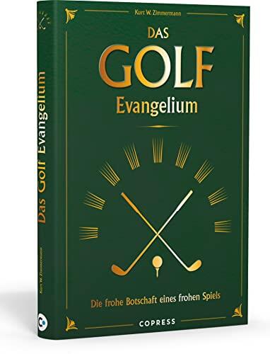 Das Golf Evangelium. Die frohe Botschaft eines frohen Spiels: Lachmuskeln trainieren statt Handicap verbessern: Die Fettnäpfchen auf dem Golfplatz – selbstironisch und witzig!