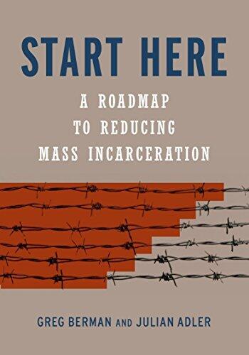 Start Here: A Road Map to Reducing Mass Incarceration