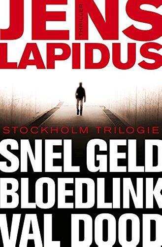 Snel geld ; Bloedlink ; Val dood (De Stockholm-trilogie Book 123)