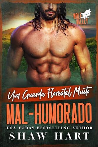 Um Guarda Florestal Muito Mal-Humorado (Wolf Valley: Grumps Livro 9)
