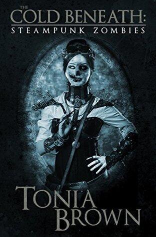 The Cold Beneath: Steampunk Zombies