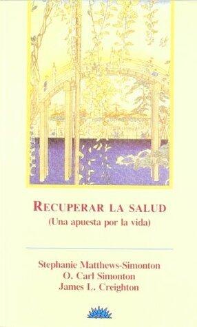 Recuperar la salud : una apuesta por la vida