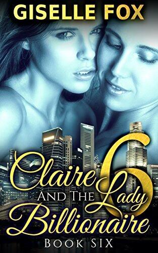 Claire and the Lady Billionaire 6