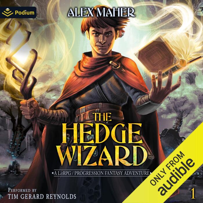 The Hedge Wizard: A LitRPG / Progression Fantasy Adventure