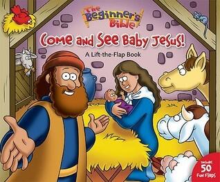 Come and See Baby Jesus: 50 Fun Lift-the Flaps