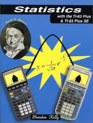 Statistics with the TI-83 Plus & TI-83 Plus SE