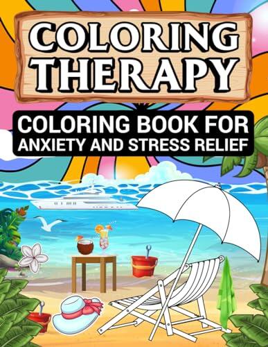 Coloring Therapy: A Coloring Book to Relieve Anxiety and Stress