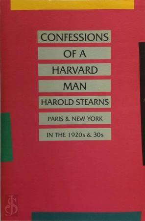 Confessions of a Harvard Man: Paris and New York in the 1920s and 30s