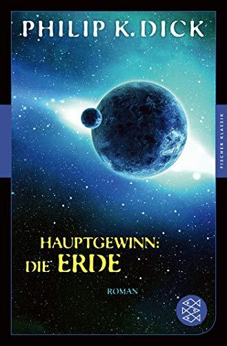 Hauptgewinn: die Erde: Roman