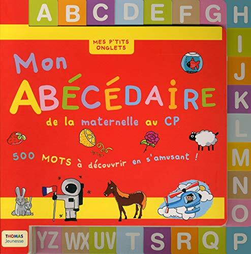 Mon Abécédaire de la Maternelle au CP