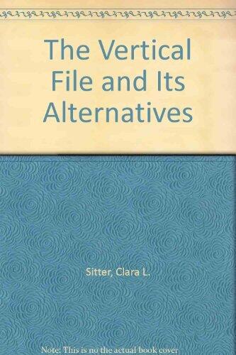 The Vertical File and Its Alternatives: A Handbook