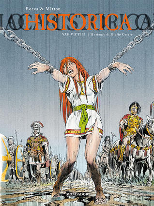 Vae Victis!: Il trionfo di Giulio Cesare