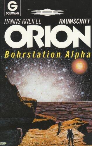 Raumschiff Orion. Bohrstation Alpha