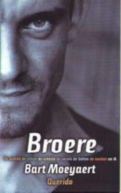 Broere: de oudste, de stilste, de echtste, de verste, de liefste, de snelste, en ik