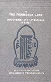To The Forbidden Land: Discoveries And Adventures In Tibet Selected And Adapted From Sven Hedin's Trans-himalaya