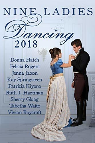Nine Ladies Dancing 2018: A boxed set of nine Regency romances