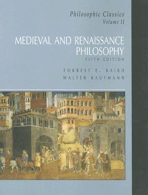 Philosophic Classics, Vol 2: Medieval and Renaissance Philosophy
