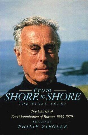 From shore to shore: the tour diaries of Earl Mountbatten of Burma 1953-1979