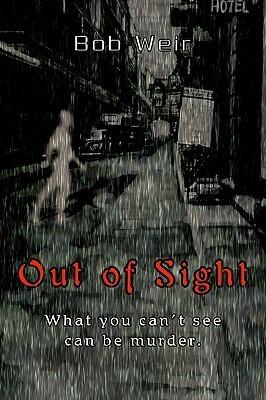 Out of Sight: What you can't see can be murder.