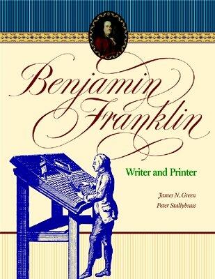 Benjamin Franklin: Writer and Printer