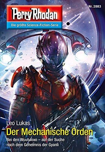 Perry Rhodan 2883: Der Mechanische Orden: Zyklus "Sternengruft"