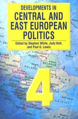 Developments in Central and East European Politics (4th Edition)