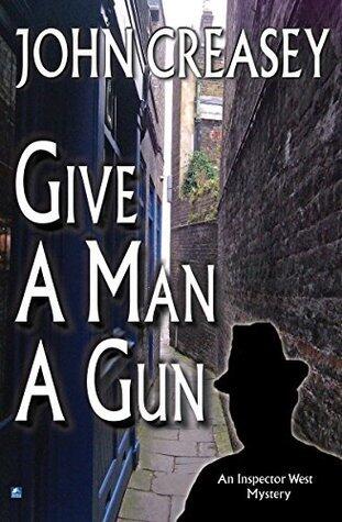 Give A Man A Gun: A Gun For Inspector West