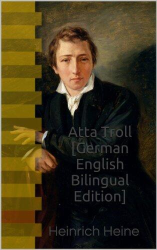Atta Troll [German English Bilingual Edition] - Paragraph by Paragraph Translation