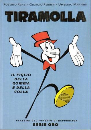 Tiramolla: Il figlio della gomma e della colla