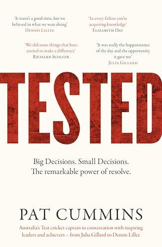 Tested: Big Decisions. Small Decisions. The remarkable power of resolve.