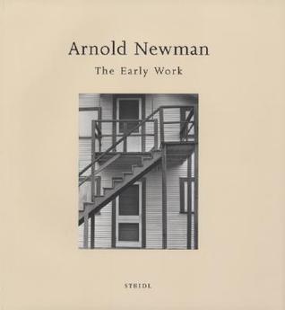 Arnold Newman: The Early Work