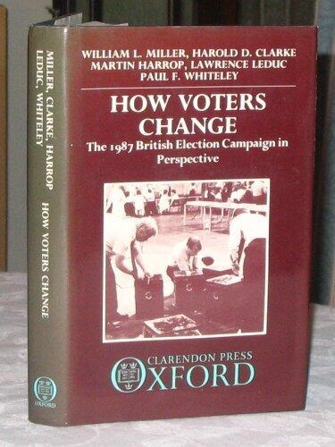 How Voters Change: The 1987 British Election Campaign in Perspective