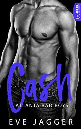 Atlanta Bad Boys – Cash (Hot Bastard-Reihe 2)