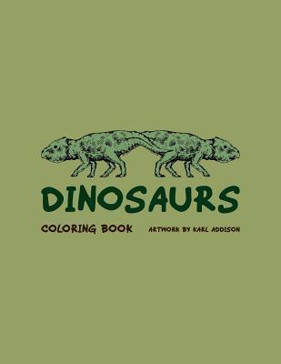 Dinosaurs Coloring Book: Artwork By Karl Addison