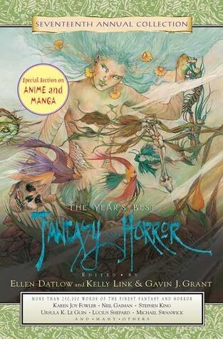 The Year's Best Fantasy and Horror: Seventeenth Annual Collection