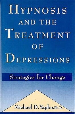 Hypnosis and the Treatment of Depressions: Strategies for Change