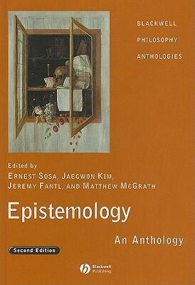 Epistemology: An Anthology