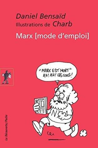 Marx, mode d'emploi (Poche / Essais t. 413)