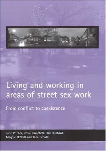Living and working in areas of street sex work: From conflict to coexistence