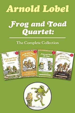 Frog and Toad Quartet: The Complete Collection: An Ebook Set of all 4 of the Classic Animal Friendship and Adventure Series, Great for Growing Reading ... 4-8]; Value Price!