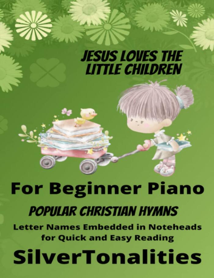 Jesus Loves the Little Children Beginner Piano Collection Littlest Christians Series
