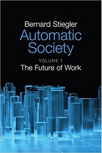 Automatic Society, Volume 1: The Future of Work