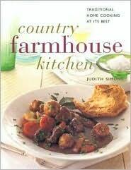 Country Farmhouse Kitchen: Traditional Home Cooking at Its Best