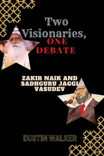 Two Visionaries, One Debate: Zakir Naik and Sadhguru Jaggi Vasudev